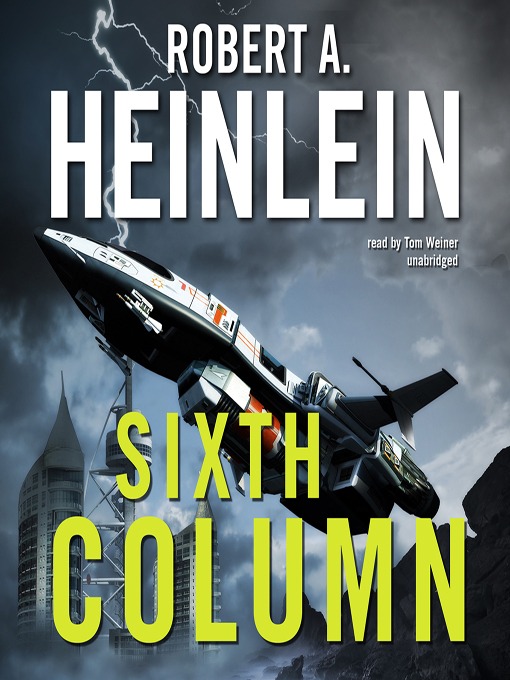 Title details for Sixth Column by Robert A. Heinlein - Wait list
